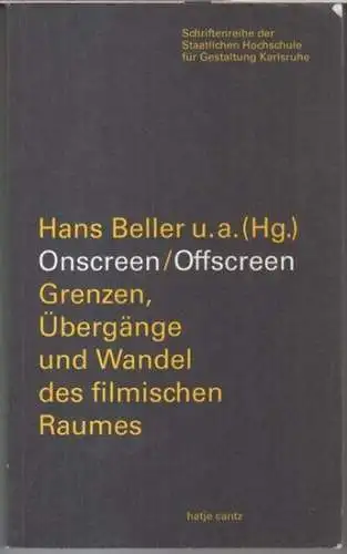 Beller, Hans u. a: Onscreen / Offscreen. Grenzen, Übergänge und Wandel des filmischen Raumes ( = Schriftenreihe der Staatlichen Hochschule für Gestaltung Karlsruhe, Band 11 ). 