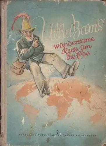 Willroda, Georg (Text). - Mit Karten und Bildern von Kurt Rübner: Ulle Bams wundersame Reise um die Erde. 