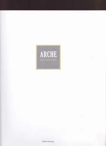 Bruchner, Mike - Arthur Engelbert, Hanne Landbeck (Text): Arche. 