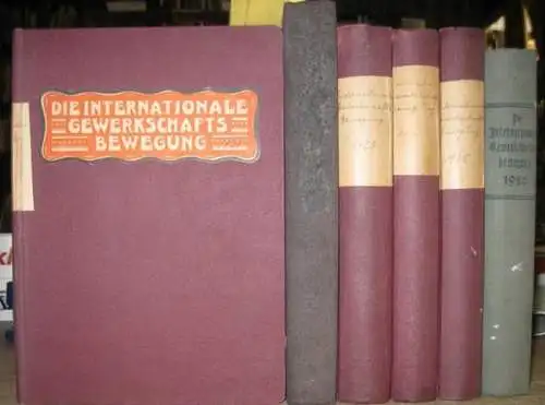 Die Internationale Gewerkschaftsbewegung: Die Internationale Gewerkschaftsbewegung.  1.  6. Jahrgang 1921   1926 in 6 Büchern sowie eingebundene und separate Anhänge I III.. 