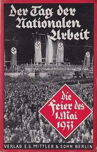 Wendt, Hans: Der Tag der Nationalen Arbeit. Die Feier des 1. Mai 1933. Mit neun Abbildungen. 