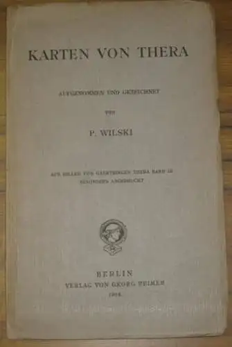 Thera.   P. Wilski / Hiller von Gaertringen: Karten von Thera aufgenommen und gezeichnet von P. Wilski aus Hiller von Gaertringen Thera Band III.. 