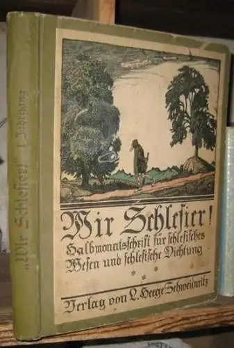 Wir Schlesier. - Schriftleitung: Susanne Muthreich: Wir Schlesier ! 1. Jahrgang 1921. - Nummer 1, 1. Oktober 1920 bis Nummer 24, 15. September 1921. Halbmonatsschrift für schlesisches Wesen und schlesische Dichtung. 