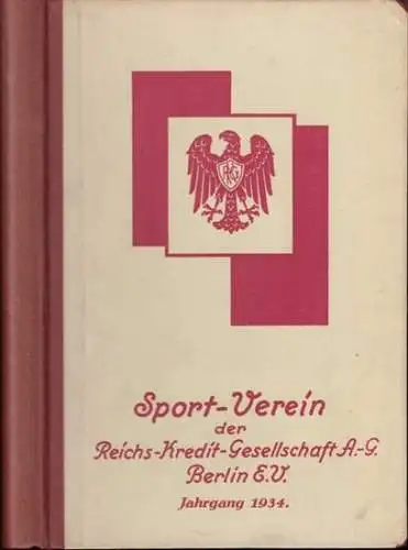 Sportverein Reichskreditgesellschaft Berlin, ERKA (Hrsg.).   Beiträge von Hans von Tschammer und Osten, Carl Behmer, R. Michalke, Harry Gehm, C. Thieß u. a: 8.. 