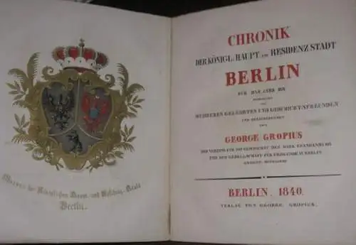 Gropius, George (Hrsg.): Chronik der Königl. Haupt- und Residenz-Stadt Berlin für das Jahr 1837. Bearbeitet von mehreren Gelehrten und Geschichtsfreunden. 