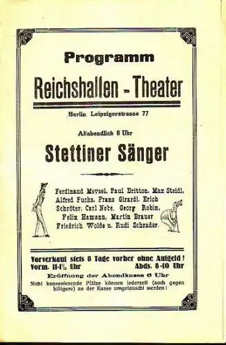 Berlin Reichshallentheater.   Stettiner Sänger: Programm Reichshallen   Theater, Berlin, Leipziger Straße 77. Programm der Stettiner Sänger (Ferdinand Meysel, Paul Britton, Alfred Fuchs.. 