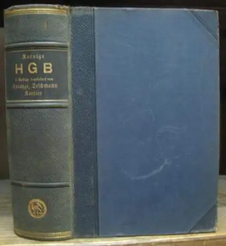 Koenige, Heinrich / Teichmann, Robert  / Koehler, Walter (Bearbeitung): Koenige Handausgabe des Handelsgesetzbuchs vom 10. Mai 1897 (ohne Seerecht). Aus dem Inhalt: Handelsstand /.. 