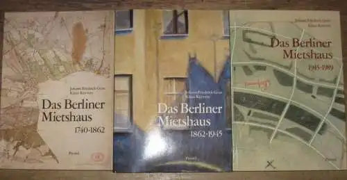 Geist, Johann Friedrich / Kürvers, Klaus: Das Berliner Mietshaus komplett in 3 Bänden. I: 1740   1862 Eine dokumentarische Geschichte der von Wülcknitzschen Familienhäuser.. 