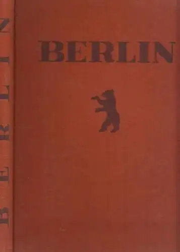 Bucovich, Mario von - C.O. Justh (Hrsg.): Berlin. (= Das Gesicht der Städte). Mit einem Geleitwort von Alfred Döblin. 