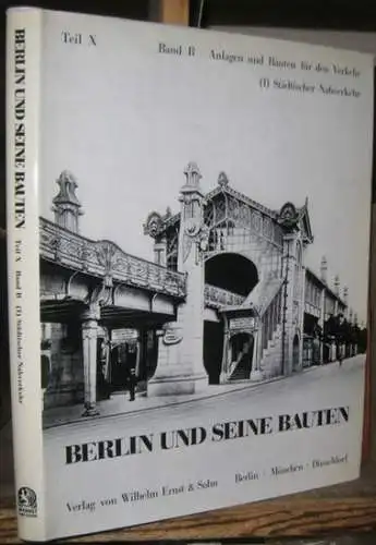 Berlin und seine Bauten.   Architekten  und Ingenieur Verein zu Berlin (Hrsg.).   Klaus Konrad Weber / Peter Güttler / Ditta Ahmadi.. 