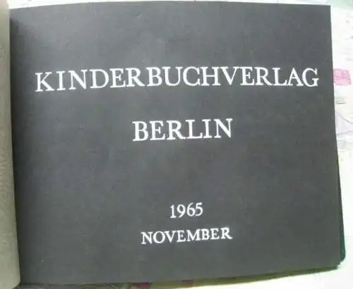 Kinderbuchverlag Berlin. 1965 in Bratislava, November. - Otvorenie vystavy v Pondelok 15. Novembra 1965 o 15. Hodine v Dome knihy na Steinerovej ulici 47. Privet: Dr. Dusan Roll. Prejav: Franz Kerka, Kinderbuchverlag Umelecky program. Vydavatelstvo mlade 