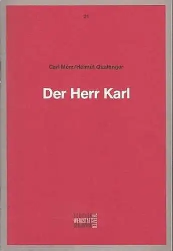 Carl Merz /Helmut Qualtinger / Schiller-Theater Berlin / Hrsg. Staatliche Schauspielbühnen Berlin: Der Herr Karl. Programmbuch  Nr. 21. 1991 / 1992. 