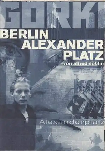 Programmheft, Hrsg.  Maxim Gorki Theater.  Alfred Döblin.   Intendant Bernd Wilms: Berlin Alexanderplatz.  Theaterfassung von Oliver Reese.  Spielzeit 1998 /.. 