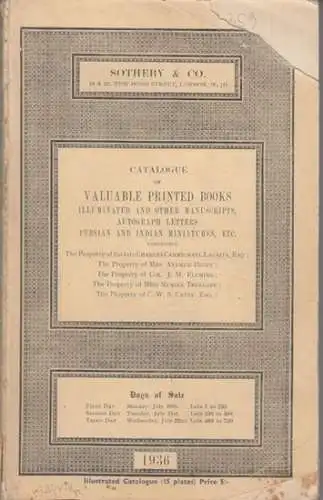 Sotheby & Co., London (Ed.): Catalogue of  valuable printed books illuminated and other manuscripts, autograph letters, Persian and Indian Miniatures, etc.  Days of Sale July 20th - July 22nd 1936. Illustrated  catalogue. 