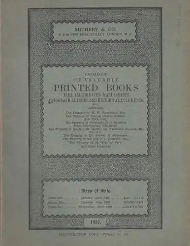 Sotheby & Co., London (Ed.): Catalogue of  valuable printed books, fine  illuminated manuscripts. Autograph letters and historical documents.   Days of Sale June 14th  - June 16th.  Illustrated  copy. 