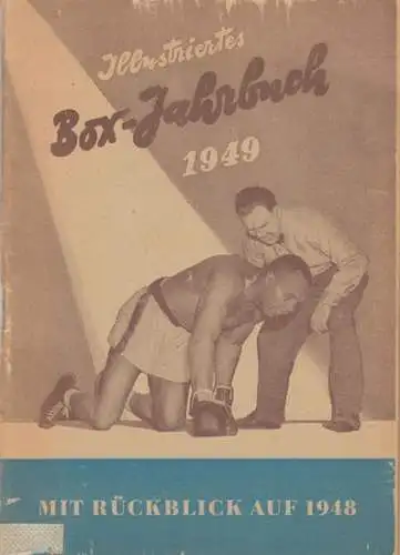 Herausgeber: E. Wassilowski / G. Grassmann: Illustriertes Box Jahrbuch 1949. Mit Rückblick auf 1948.   aus dem Inhalt: Box Kalender 1949 / Welt.. 