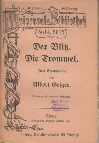 Geiger, Albert: Der Blitz. Die Trommel. Zwei Erzählungen ( = Reclams Universal-Bibliothek, Nr. 5614 und 5615 ). 