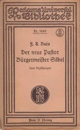 Buis, F. A: Der neue Pastor. Bürgermeister Säbel. Zwei Erzählungen ( = Reclams Universal-Bibliothek, Nr. 3695 ). 