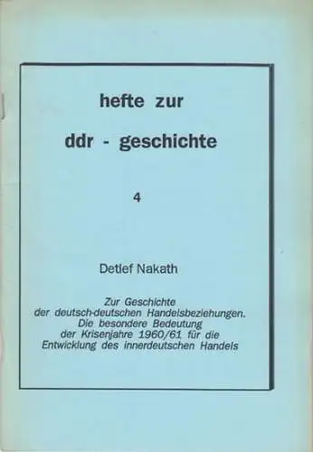 Nakath, Detlef: Zur Geschichte der deutsch-deutschen Handelsbeziehungen. Die besondere Bedeutung der Krisenjahre 1960/61 für die Entwicklung des innerdeutschen Handels ( = Hefte zur DDR-Geschichte, 4 ). 