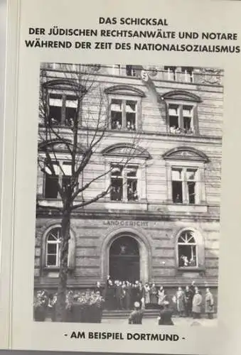Herausgeber: Anwalt- und Notarverein Dortmund e. V. - Werner Himmelmann, Hans Dieckhöfer u. a: Das Schicksal der jüdischen Rechtsanwälte und Notare während der Zeit des Nationalsozialismus - am Beispiel Dortmund. 