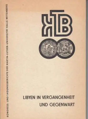 Brentjes, Burchard: Libyen in Vergangenheit und Gegenwart ( Wissenschaftliche Beiträge der Martin-Luther-Universität Halle-Wittenberg, 1979/32, I 8 ). 