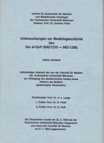 Ibn al Quff.   Adnan Istarbadi: Untersuchungen zur Medizingeschichte des Ibn al Quff (630/1233 685/1286). Vollständiger Abdruck der von der Fakultät für Medizin der.. 