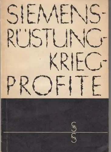 Siemens. - Autorenkollektiv: Dieter Baudis, Renate Günther u. a. - Zeichungen: Wolfgang Würfel: Siemens - Rüstung - Krieg - Profite. 