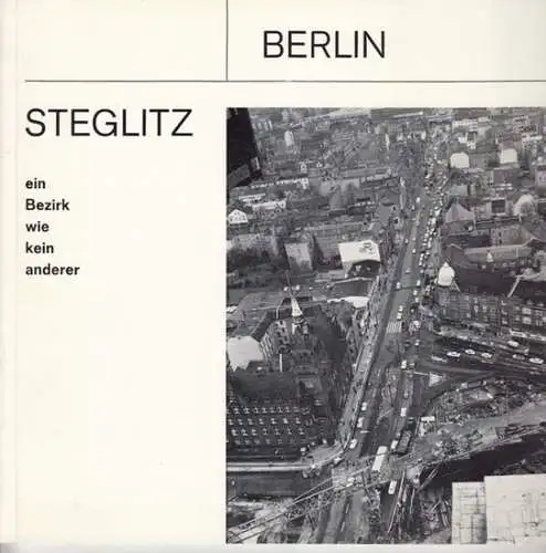 Berlin Steglitz. - Walther G. Oschilewski: Steglitz - ein Bezirk wie kein anderer. 