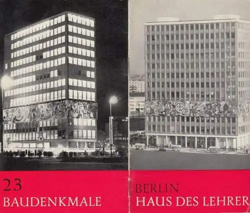Reimann, Georg J: Haus des Lehrers in Berlin ( = Baudenkmale, 23 ).