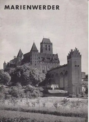 Marienwerder. - Bernhard Schmid: Marienwerder ( = Führer zu grossen Baudenkmälern, Heft 44 ). 