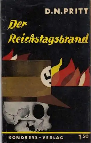 Pritt, D. N: Der Reichstagsbrand. Die Arbeit des Londoner Untersuchungsausschusses. 