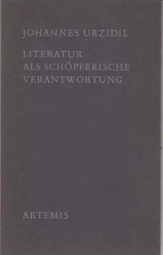 Urzidil, Johannes: Literatur als schöpferische Verantwortung. 