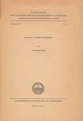 Averroes.   Galen / Galenus.   eingeleitet, arabisch herausgegeben und übersetzt von J. Christoph Bürgel: Averroes 'contra Galenum'. Das Kapitel von der Atmung.. 