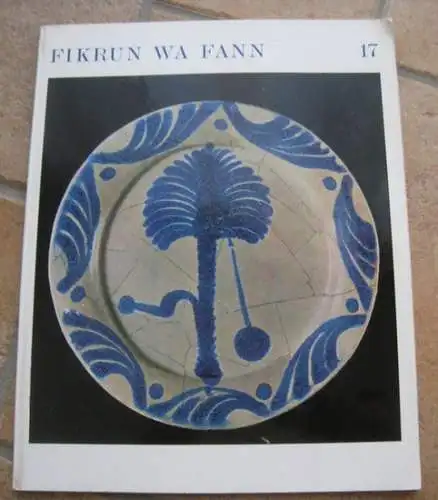 Fikrun wa fann. - Herausgeber: Albert Theile und Annemarie Schimmel. - mit Beiträgen von Magda Bohar, Muhammad Ali Hachicho, Arnold Hottinger, Magdi Youssef: Fikrun wa fann, No. 17, 1971, 9. Jahr. 