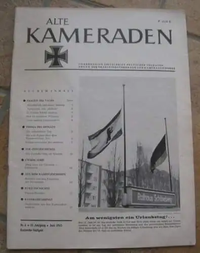 Alte Kameraden: Alte Kameraden. Juni 1965. Nr. 6 des 13. Jahrgangs. Unabhängige Zeitschrift deutscher Soldaten, Organ der Traditionsverbände und Kameradenwerke. 