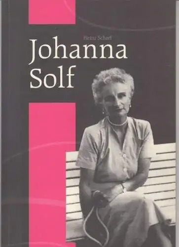 Solf, Johanna (Hanna). - Heinz Scharf: Johanna Solf. 