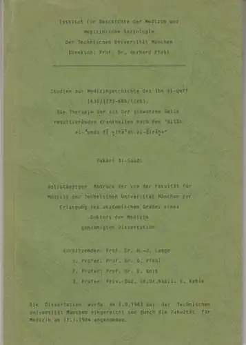 Ibn al-Quff. - Fakhri Al-Saadi: Studien zur Medizingeschichte des Ibn al-Quff (630/1233-685/1286): Die Therapie der aus der schwarzen Galle resultierenden Krankheiten nach dem 'Kitab al-'umda fi sina'at al-giraha'. 