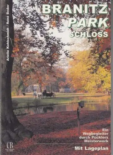 Branitz (niedersorbisch Rogenc). - Arielle Kohlschmidt / Rene Beder: Branitz Park & Schloss. Ein Wegbegleiter durch Pücklers Meisterwerk. 