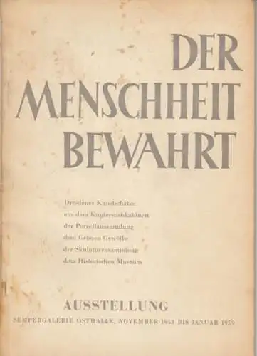 Dresden: Dresdner Kunstschätze   von der Sowjetarmee im Jahre 1945 vor Zerstörung und Verderb gerettet und von der Regierung der Union der Sozialistischen Sowjetrepubliken.. 