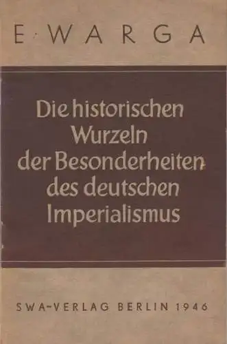 Warga, E: Die historischen Wurzeln der Besonderheiten des deutschen Imperialismus. 