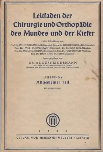 Lindemann, August: Leitfaden der Chirurgie und Orthopädie des Mundes und der Kiefer. Lieferung 1: Allgemeiner Teil. 