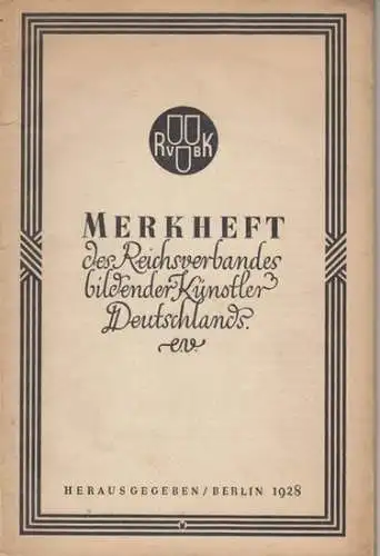 Reichsverband bildender Künstler Deutschlands. - Hans Kodlin, Justus Koch) u. a: Merkheft des Reichsverbandes bildender Künstler Deutschlands e. V. 