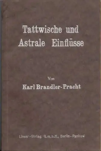 Brandler-Pracht, Karl: Tattwische und astrale Einflüsse. - OHNE die in Vierfarbendruck hergestellte Tabelle !. 