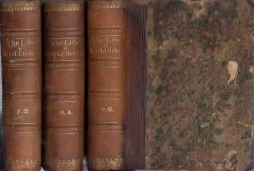 Dickens, Charles - John Forster: The Life of Charles Dickens. Complete with volumes 1 - 6 in 3 books. 