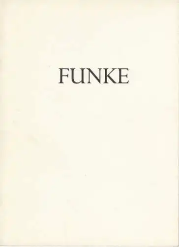 Funke, Jaromir. - Foreword: Anna Farova. - ed.: Rudolf Kicken, Suzanne E. Pastor: Jaromir Funke. - Rudolf Kicken Galerie, Cologne 1984. - Katalog 12. 