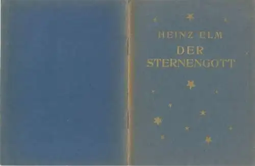 Elm (auch Elmann), Heinz (d. i. Paul Heinzelmann): Der Sternengott ( = Werktat-Bücherei, 6 ). 