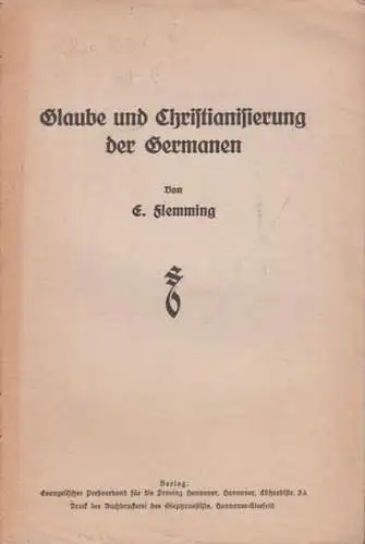 Flemming, E: Glaube und Christianisierung der Germanen. 