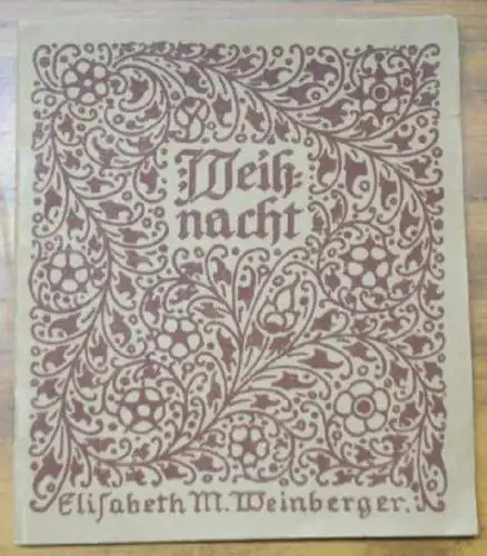Weihnacht. - Inhalt: Text zur Weihnacht und Liedtext ' Stille Nacht '