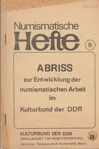 Numismatische Hefte.   Kulturbund der DDR.   Gesellschaft für Heimatgeschichte im Kulturbund der DDR, Zentraler Fachausschuß.    Peter Wachalski / Kurt.. 