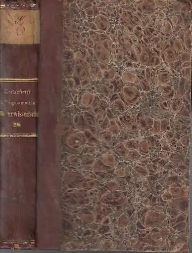 Zeitschrift für die gesammten Naturwissenschaften.   C. Giebel / M. Siewert (Red.).   F. Brasack / H. Burmeister / J. Deicke / R.. 